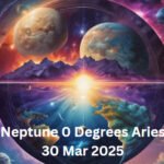 🔥✨ Neptune 0° in Aries – A Fiery Awakening of Dreams & Destiny (30 March, 2025) ✨🔥
