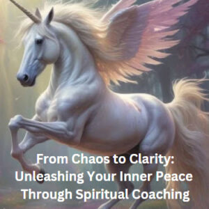 Free Chapter 1 - Ebook From Chaos to Clarity: Unleashing Your Inner Peace Through Spiritual Coaching